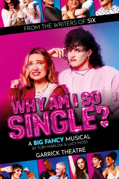 Why am I so single? : la nouvelle comédie musicale des créateurs de Six